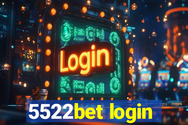 5522bet login